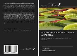 POTENCIAL ECONÓMICO DE LA AMAZONIA