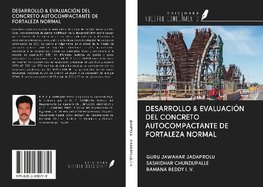 DESARROLLO & EVALUACIÓN DEL CONCRETO AUTOCOMPACTANTE DE FORTALEZA NORMAL