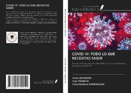 COVID-19: TODO LO QUE NECESITAS SABER