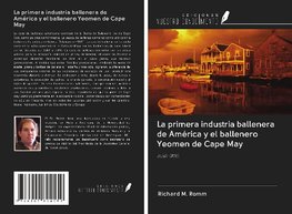 La primera industria ballenera de América y el ballenero Yeomen de Cape May