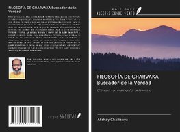 FILOSOFÍA DE CHARVAKA Buscador de la Verdad