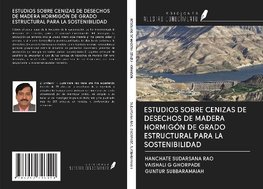 ESTUDIOS SOBRE CENIZAS DE DESECHOS DE MADERA HORMIGÓN DE GRADO ESTRUCTURAL PARA LA SOSTENIBILIDAD