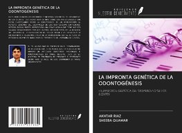 LA IMPRONTA GENÉTICA DE LA ODONTOGÉNESIS