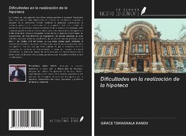 Dificultades en la realización de la hipoteca