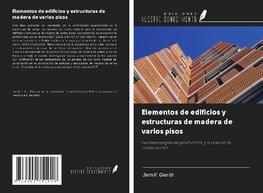 Elementos de edificios y estructuras de madera de varios pisos