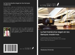 La hermenéutica legal en los tiempos modernos