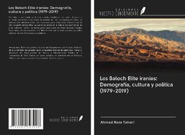 Los Baloch Elite iraníes: Demografía, cultura y política (1979-2019)