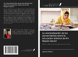 La reactualización de los pensamientos sobre la educación islámica de KH. Hasyim Asy'ari