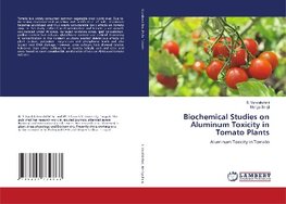 Biochemical Studies on Aluminum Toxicity in Tomato Plants