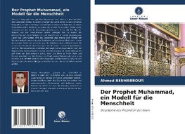 Der Prophet Muhammad, ein Modell für die Menschheit