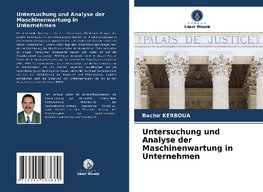 Untersuchung und Analyse der Maschinenwartung in Unternehmen