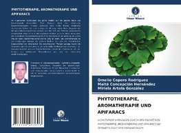 PHYTOTHERAPIE, AROMATHERAPIE UND APIFARACS