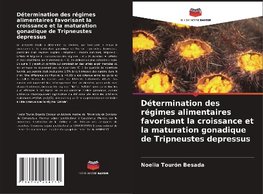 Détermination des régimes alimentaires favorisant la croissance et la maturation gonadique de Tripneustes depressus