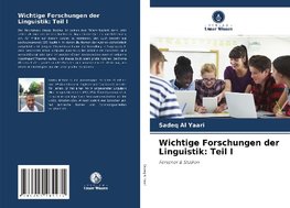 Wichtige Forschungen der Linguistik: Teil I