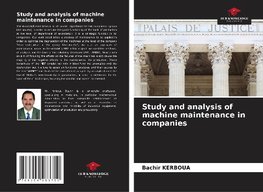 Study and analysis of machine maintenance in companies