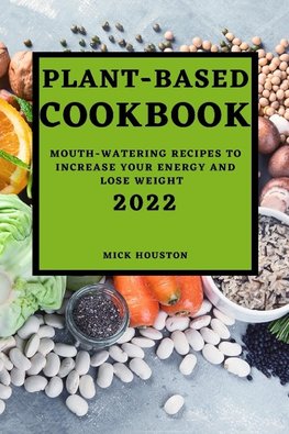 PLANT BASED COOKBOOK 2022