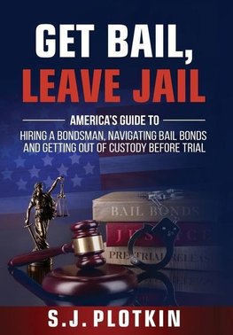 Get Bail, Leave Jail