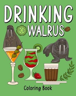 Drinking Walrus Coloring Book