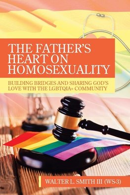 The Father's Heart on Homosexuality