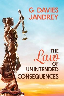 The Law of Unintended Consequences