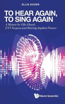 To Hear Again, To Sing Again