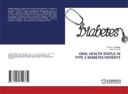 ORAL HEALTH STATUS IN TYPE 2 DIABETES PATIENTS