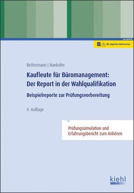 Kaufleute für Büromanagement: Der Report in der Wahlqualifikation