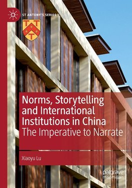 Norms, Storytelling and International Institutions in China