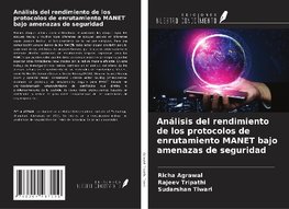 Análisis del rendimiento de los protocolos de enrutamiento MANET bajo amenazas de seguridad