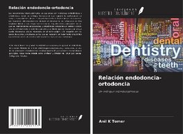 Relación endodoncia-ortodoncia