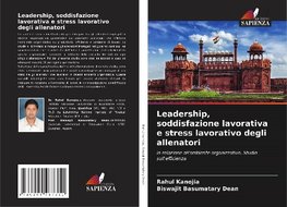 Leadership, soddisfazione lavorativa e stress lavorativo degli allenatori