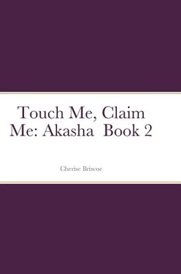 Touch Me, Claim Me