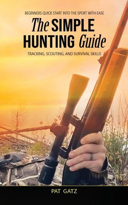 The Simple Hunting Guide