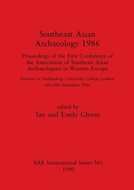 Southeast Asian Archaeology 1986