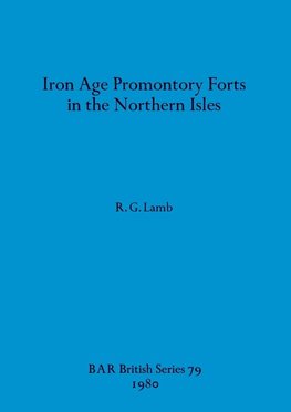 Iron Age Promontory Forts in the Northern Isles