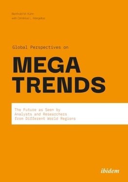 Global Perspectives on Megatrends:The Future as Seen by Analysts and Researchers from Different World Regions