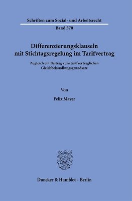 Differenzierungsklauseln mit Stichtagsregelung im Tarifvertrag.