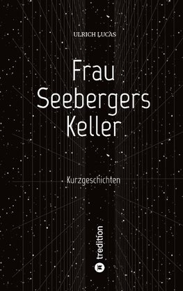 Frau Seebergers Keller