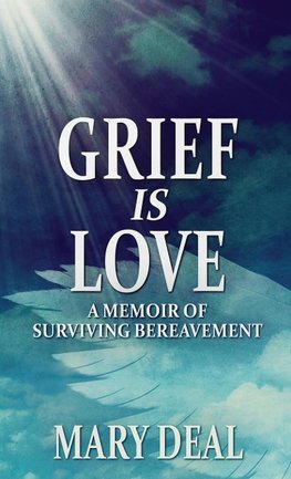 Grief is Love