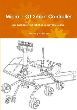 Micro¿GT Smart Controller per applicazioni di robotica semovente e altro.