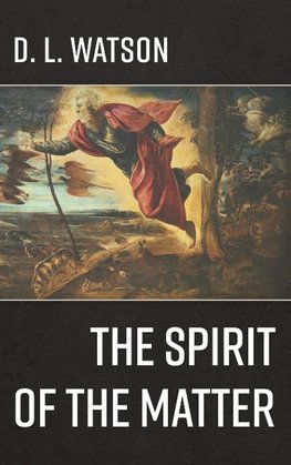 The Spirit of the Matter