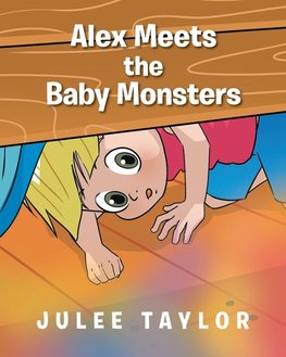 Alex Meets the Baby Monsters
