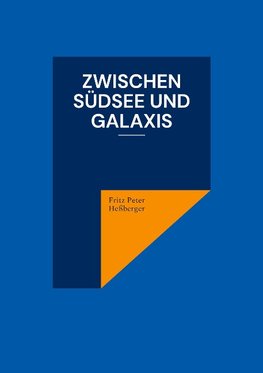 Zwischen Südsee und Galaxis