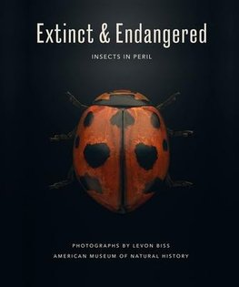 Extinct & Endangered: Lost and Rare Insects from the American Museum of Natural History