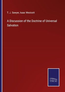 A Discussion of the Doctrine of Universal Salvation