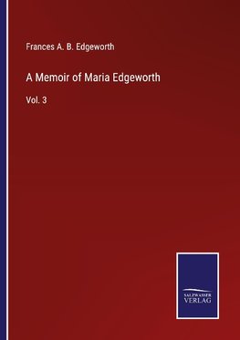 A Memoir of Maria Edgeworth