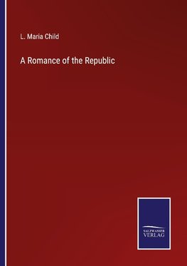 A Romance of the Republic