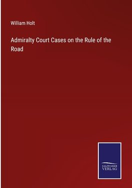 Admiralty Court Cases on the Rule of the Road