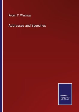 Addresses and Speeches