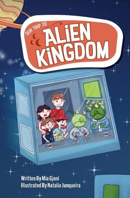 Our Trip to Alien Kingdom